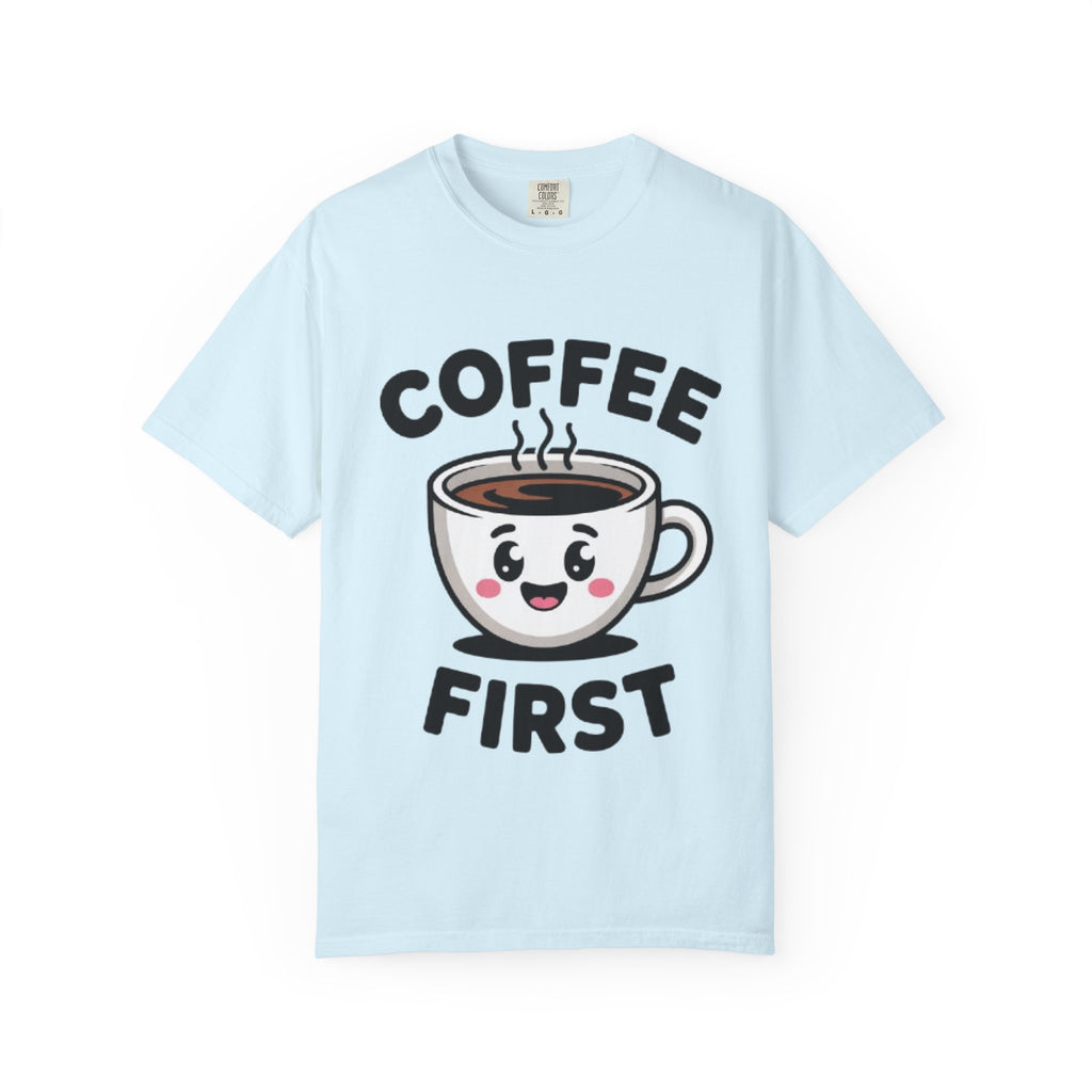 Coffee First Cute Smiling Cup T-Shirt