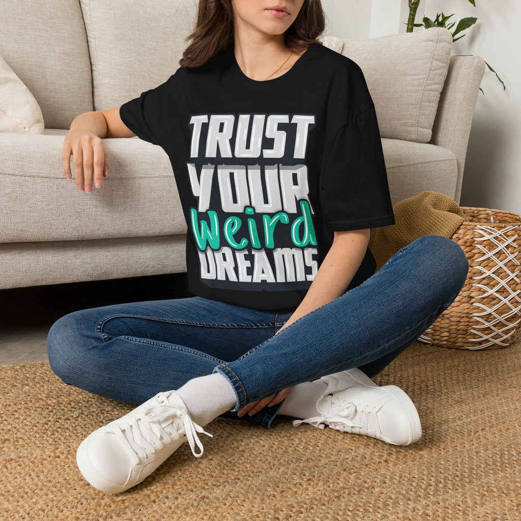 Trust Your Weird Dreams Graphic T-Shirt