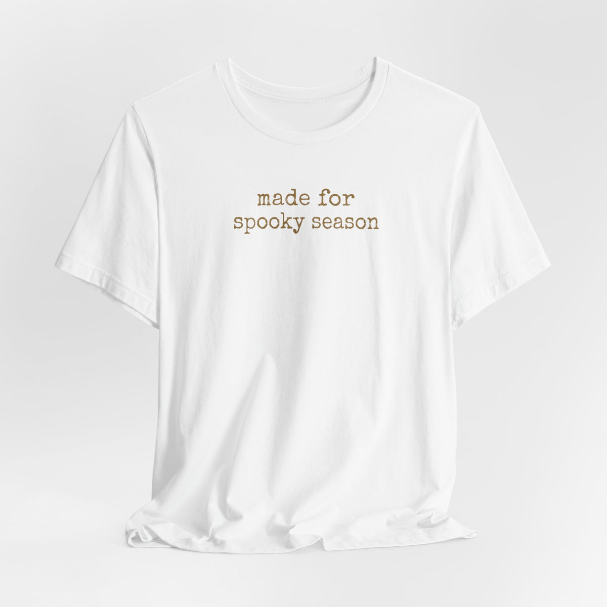 Made for Spooky Season T-Shirt
