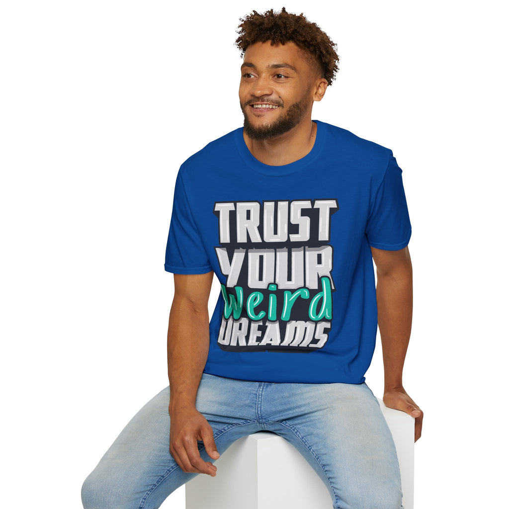 Trust Your Weird Dreams Graphic T-Shirt