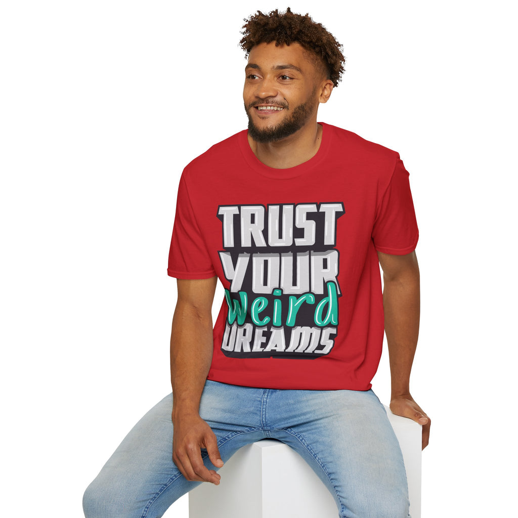 Trust Your Weird Dreams Graphic T-Shirt