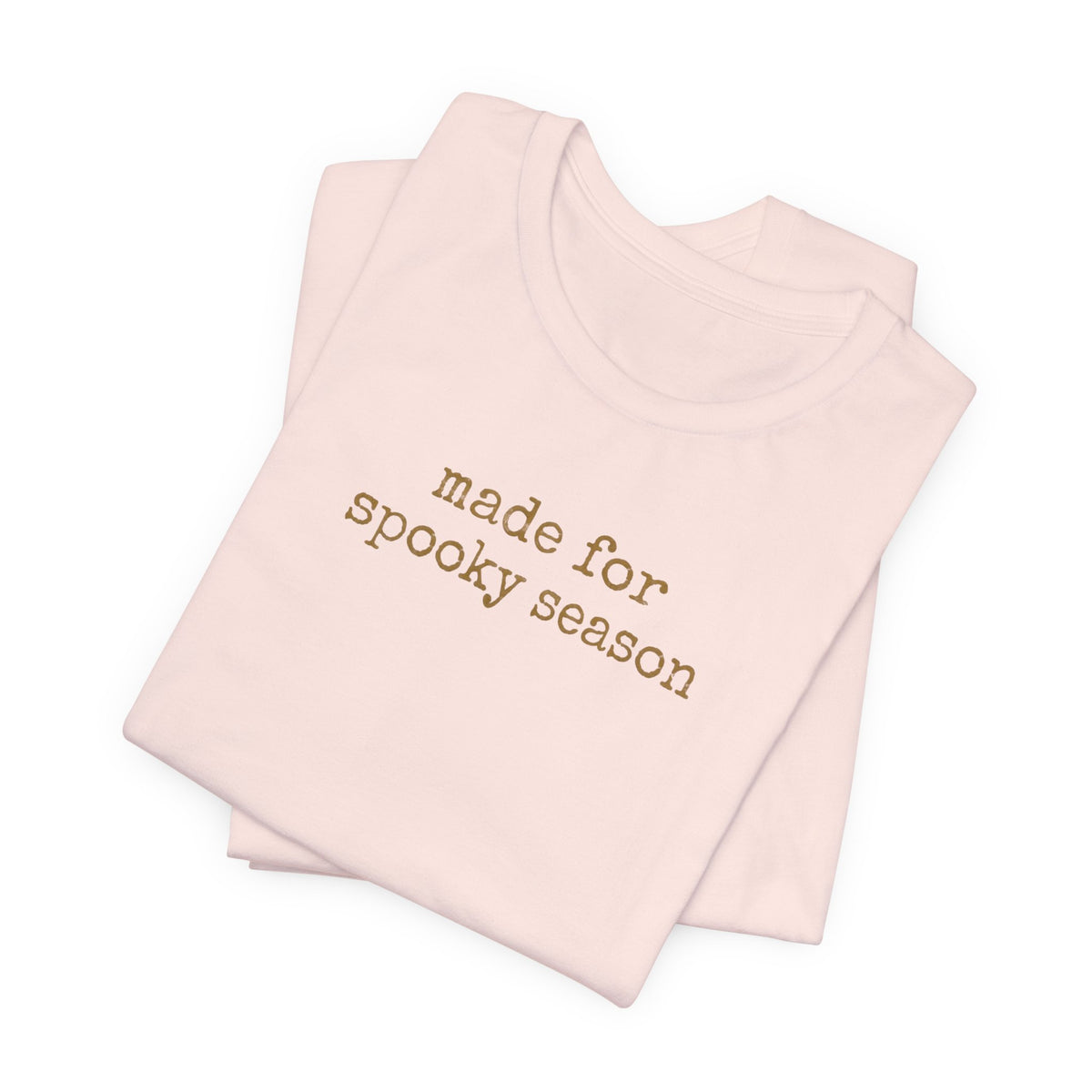 Made for Spooky Season T-Shirt