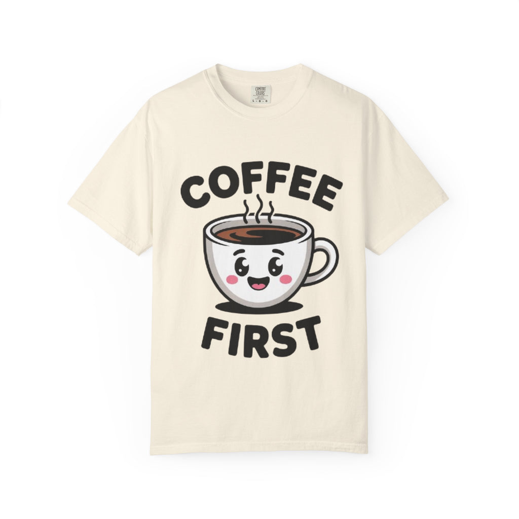 Coffee First Cute Smiling Cup T-Shirt