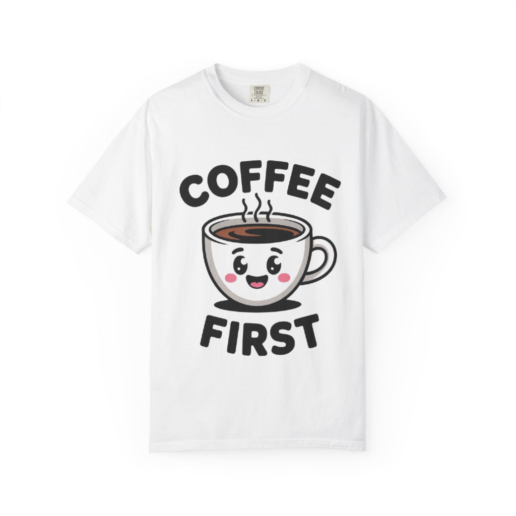 Coffee First Cute Smiling Cup T-Shirt