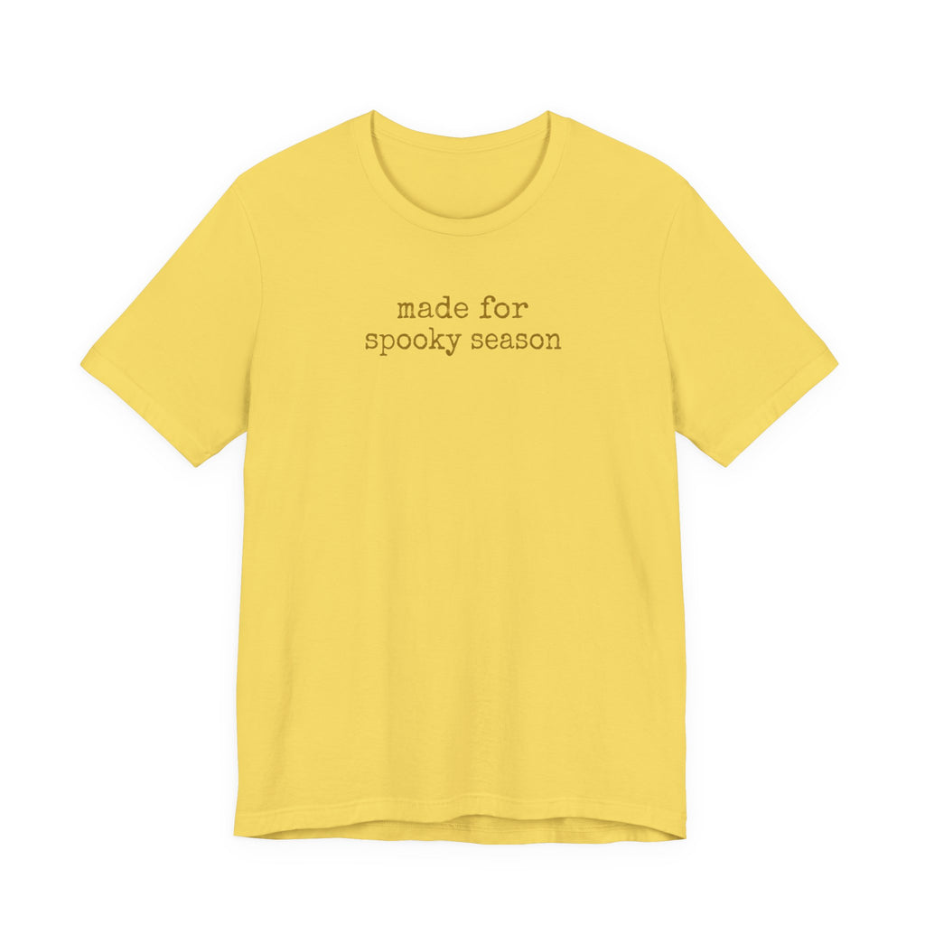 Made for Spooky Season T-Shirt
